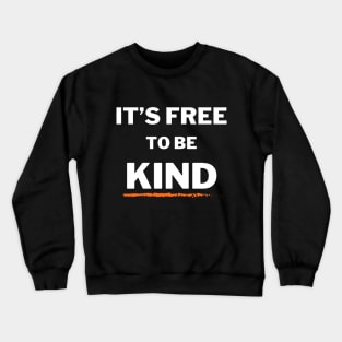 It's Free To Be Kind 2 Crewneck Sweatshirt